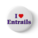 I Heart Entrails buttons