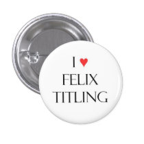 I heart Felix Titling buttons