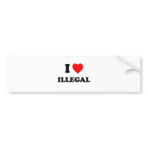I Heart Illegal Bumper Stickers