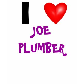 I Heart Joe Plumber shirt