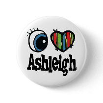 I Heart (Love) Ashleigh Pinback Buttons
