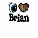 I Heart (Love) Brian t-shirts by eyeheartnames I Heart (Love) Brian t-shirts