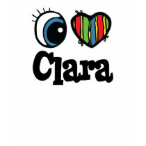 I Heart (Love) Clara t-shirts by eyeheartnames I Heart (Love) Clara t-shirts