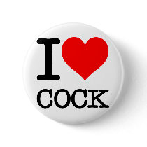 I Heart Love Cock, Your Ass, Hookers buttons