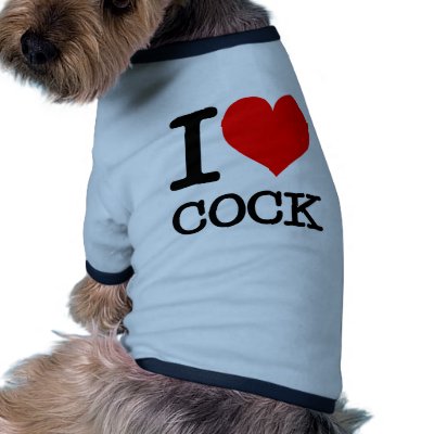 I Heart Love Cock, Your Ass, Hookers Dog Tee Shirt by inquester