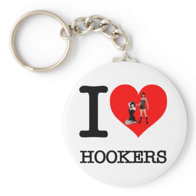 I Heart Love Cock Your Ass Hookers Key Chain by inquester