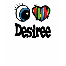 I Heart (Love) Desiree t-shirts by eyeheartnames I Heart (Love) Desiree t-shirts