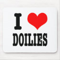 I HEART (LOVE) DOILIES mousepads