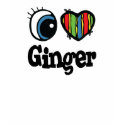 I Heart (Love) Ginger t-shirts by eyeheartnames I Heart (Love) Ginger t-shirts