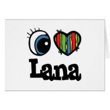 I Heart (Love) Lana Greeting Cards