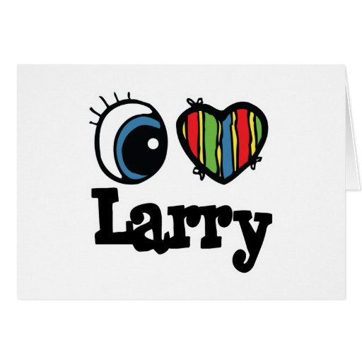 I Heart (Love) Larry Greeting Cards