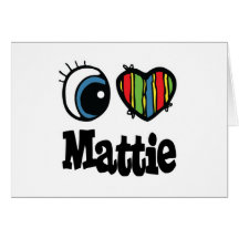 I Heart (Love) Mattie Greeting Card