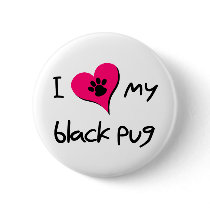 I [heart} Love my Black Pug buttons
