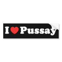 I Heart (Love) Pussay Bumper Stickers