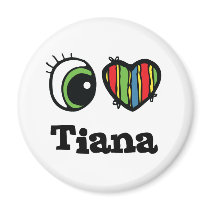 I Heart (Love) Tiana magnets by eyeheartnames I Heart (Love) Tiana magnets