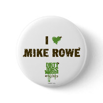 I Heart Mike Rowe Button