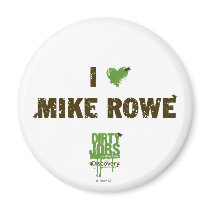I Heart Mike Rowe Magnet by DirtyJobs I Heart Mike Rowe Magnet