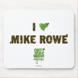 I Heart Mike Rowe Mousepad
