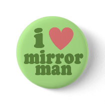 I Heart Mirror Man Pins