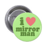 I Heart Mirror Man Pins