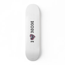 I Heart Mom Skate Decks