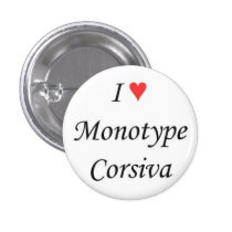 I heart Monotype Corsiva buttons