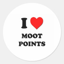 I Heart Moot Points Round Stickers