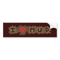 I Heart Mud Bumper Stickers