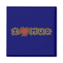 I Heart Mud Magnet