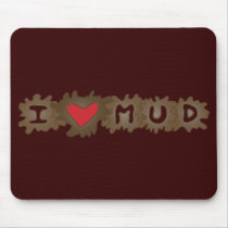 I Heart Mud Mouse Pads