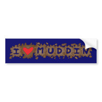 I Heart Muddin Bumper Stickers