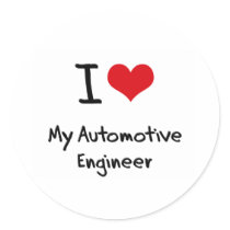 I heart My Automotive Engineer Round Stickers