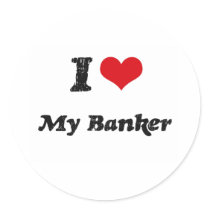 I heart My Banker Round Stickers