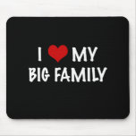 I Heart My Big Family Mouse Pads