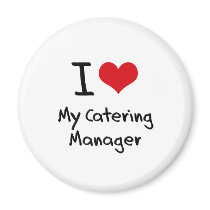 I heart My Catering Manager Fridge Magnet