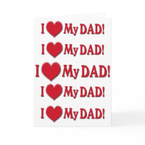 I HEART MY DAD - I LOVE MY DAD - MUSHY SENTIMENTAL CARD