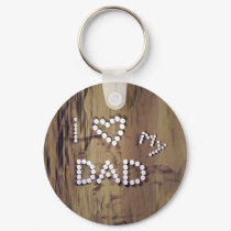 I Heart My Dad on Wood keychains by Peerdrops I Heart My Dad on Wood keychains