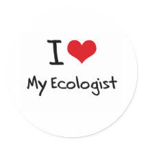 I heart My Ecologist Round Sticker