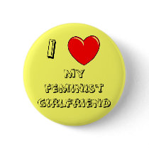 I Heart My Feminist Girlfriend! buttons