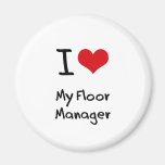 I heart My Floor Manager Fridge Magnets