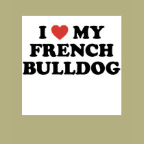 I Heart My French Bulldog T-Shirt by snizzle I Heart My French Bulldog T-Shirt