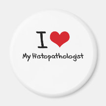 I heart My Histopathologist Fridge Magnets