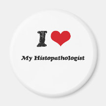 I heart My Histopathologist Refrigerator Magnets