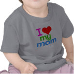 I Heart my Mom T-shirt