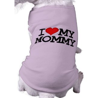 I Heart My Mommy Dog Clothing petshirt