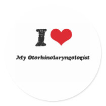 I heart My Otorhinolaryngologist Round Stickers
