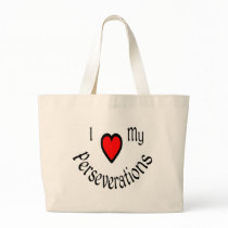 I Heart My Perseverations Bags