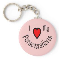 I Heart My Perseverations Keychain