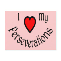 I Heart My Perseverations Postcard