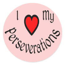 I Heart My Perseverations Stickers